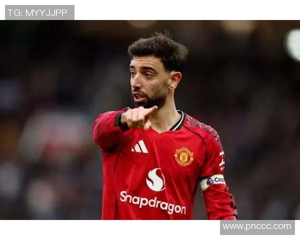 布鲁诺·费尔南德斯:曼联中场核心的崛起与领袖之路 布鲁诺·费尔南德斯:曼联中场核心的崛起与领袖之路