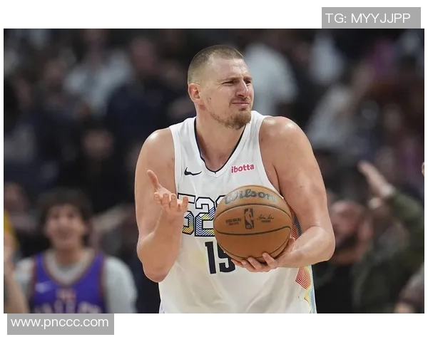 尼古拉约基奇：从默默无闻到NBA巨星的辉煌之路与传奇故事